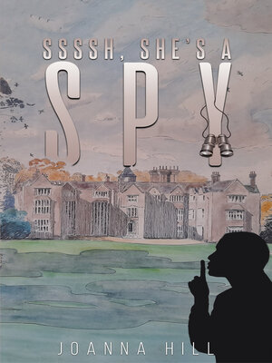 cover image of Ssssh, She's a Spy